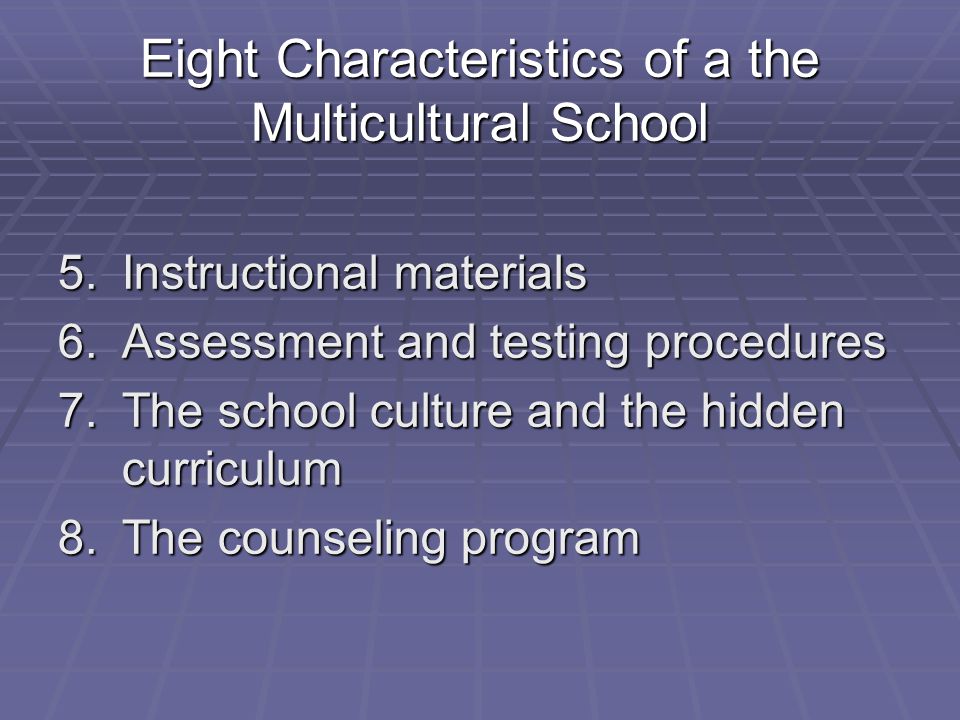 Eight Characteristics of a the Multicultural School