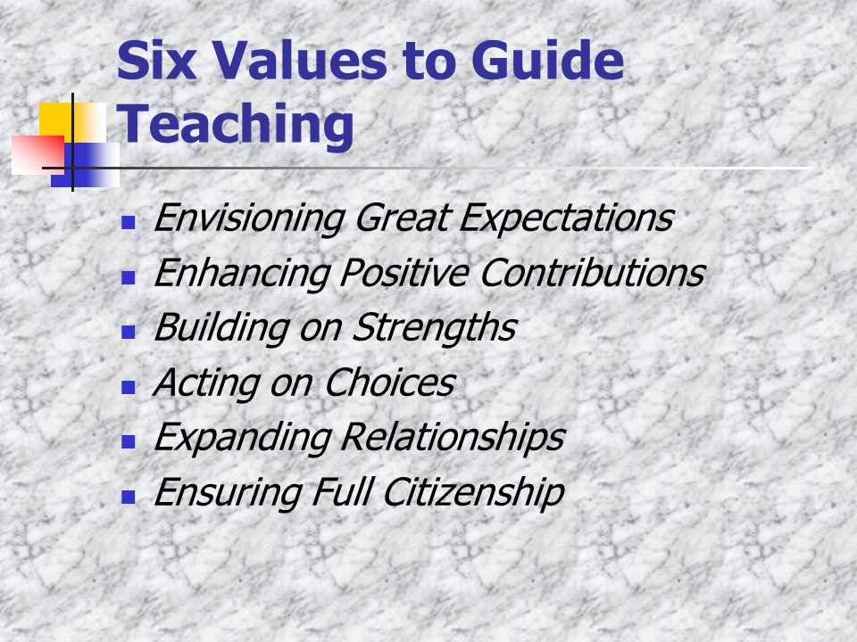 Six Values to Guide Teaching