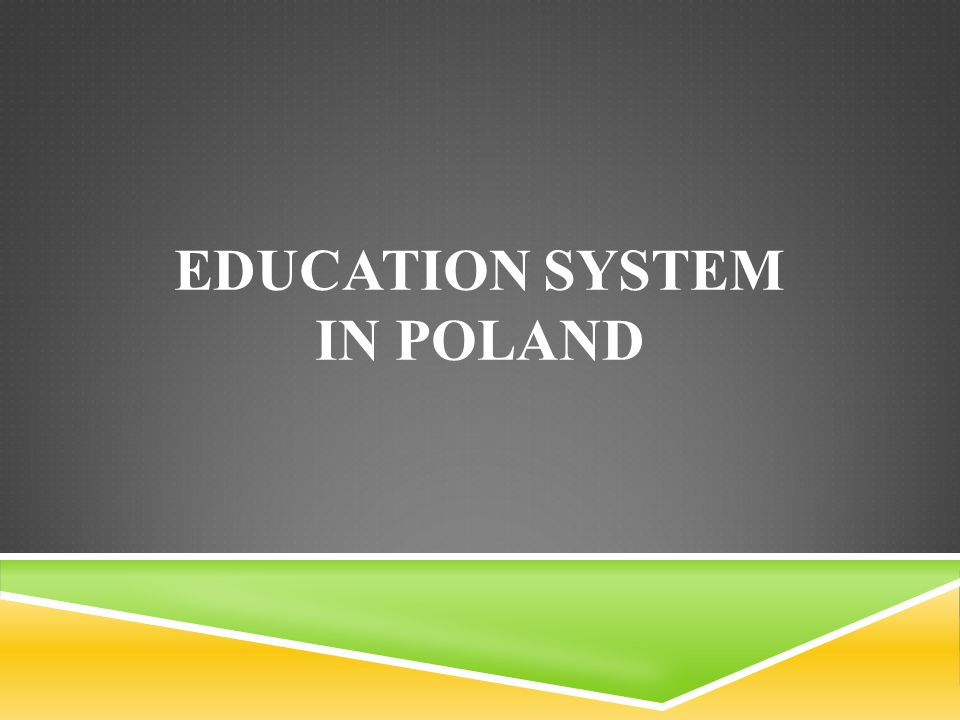 EDUCATION SYSTEM IN POLAND