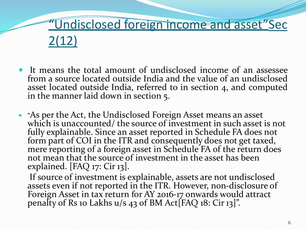 Undisclosed foreign income and asset Sec 2(12)