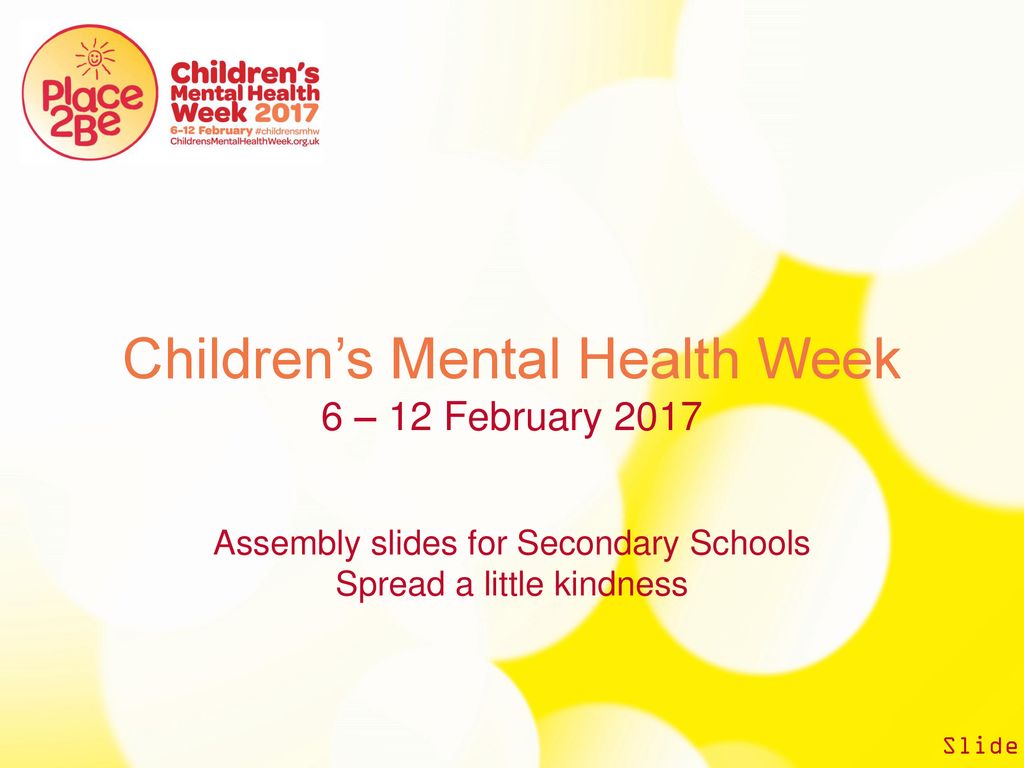 Childrenās Mental Health Week ppt download