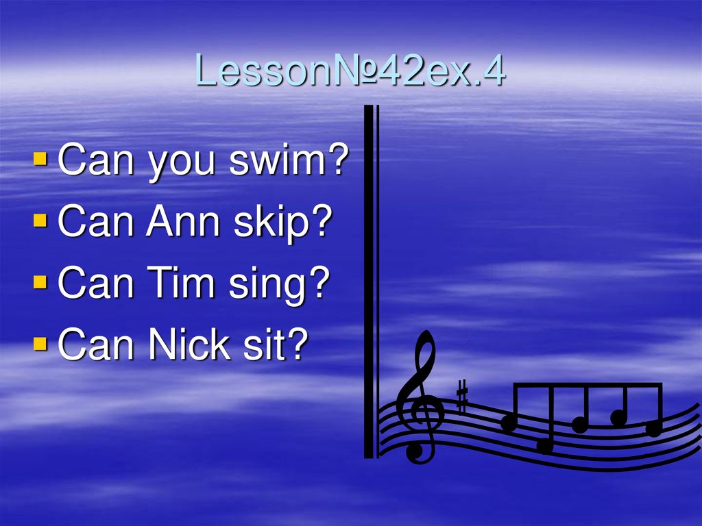 Ann sing. Can you Swim перевод на русский. Can Ann Sing. Can Nick Sing ответ. Can Ann Sing ответ.