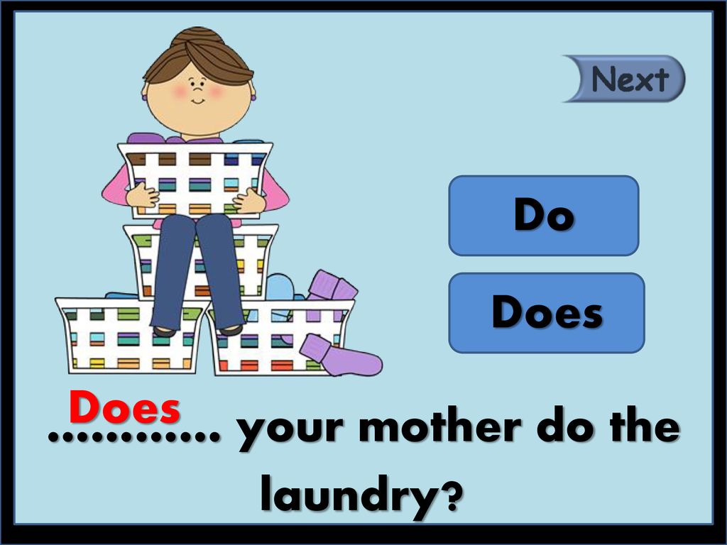 Do your mother или does. What does your mother do. Done картинка для презентации. Does your mother. Do your mother work