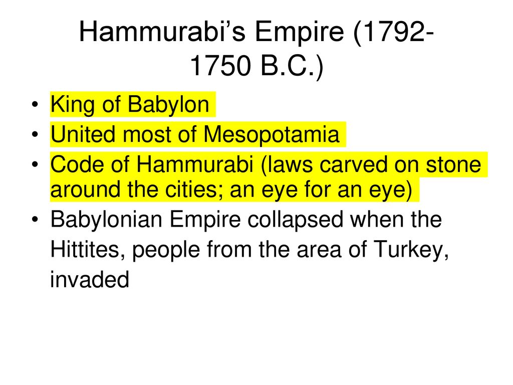 Hammurabi’s Empire ( B.C.)