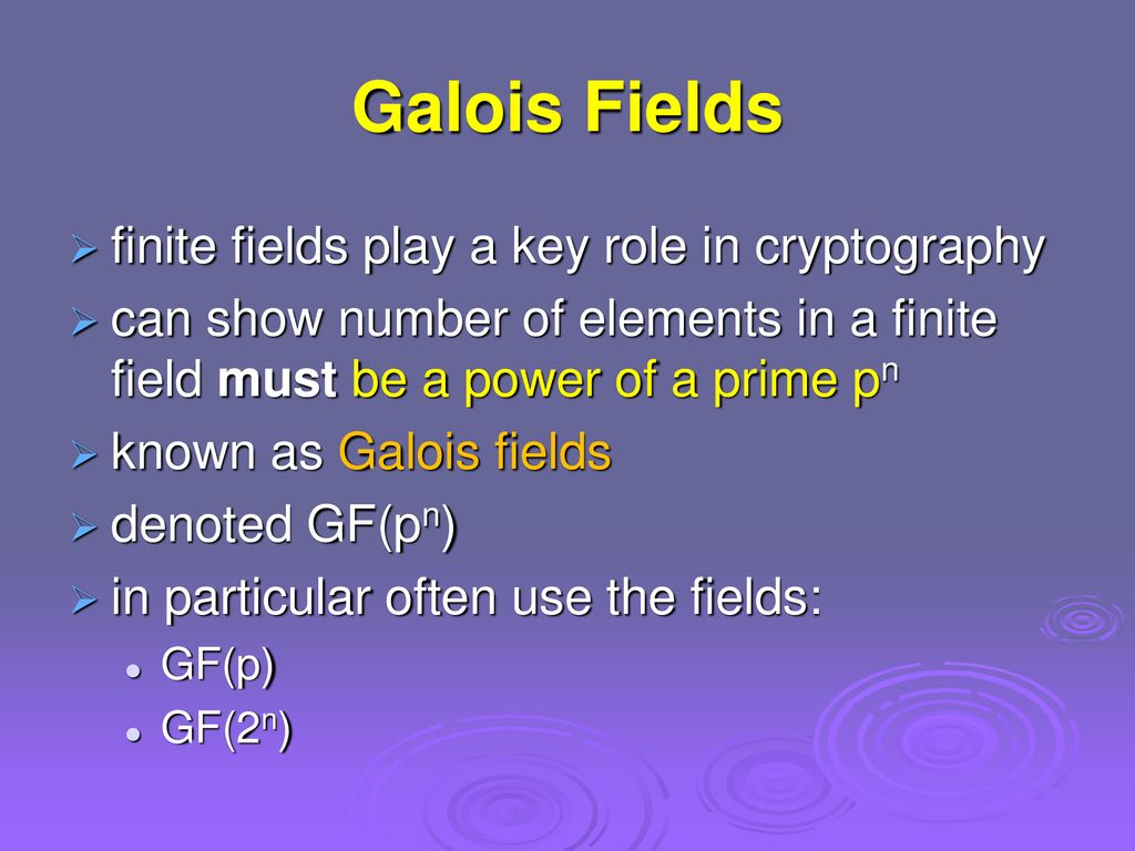 Applied Cryptography II (Finite Fields) - ppt download