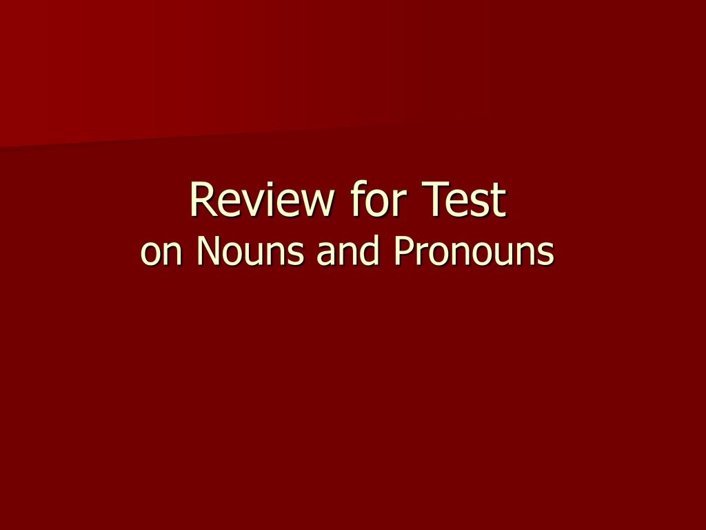 Review for Test on Nouns and Pronouns - ppt download