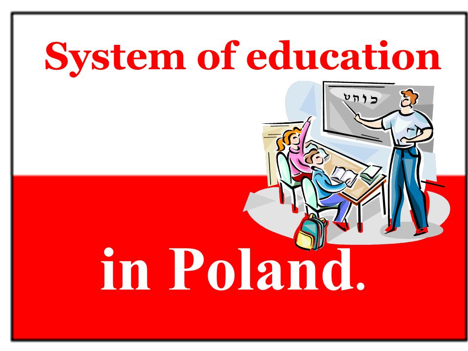 System of education in Poland.