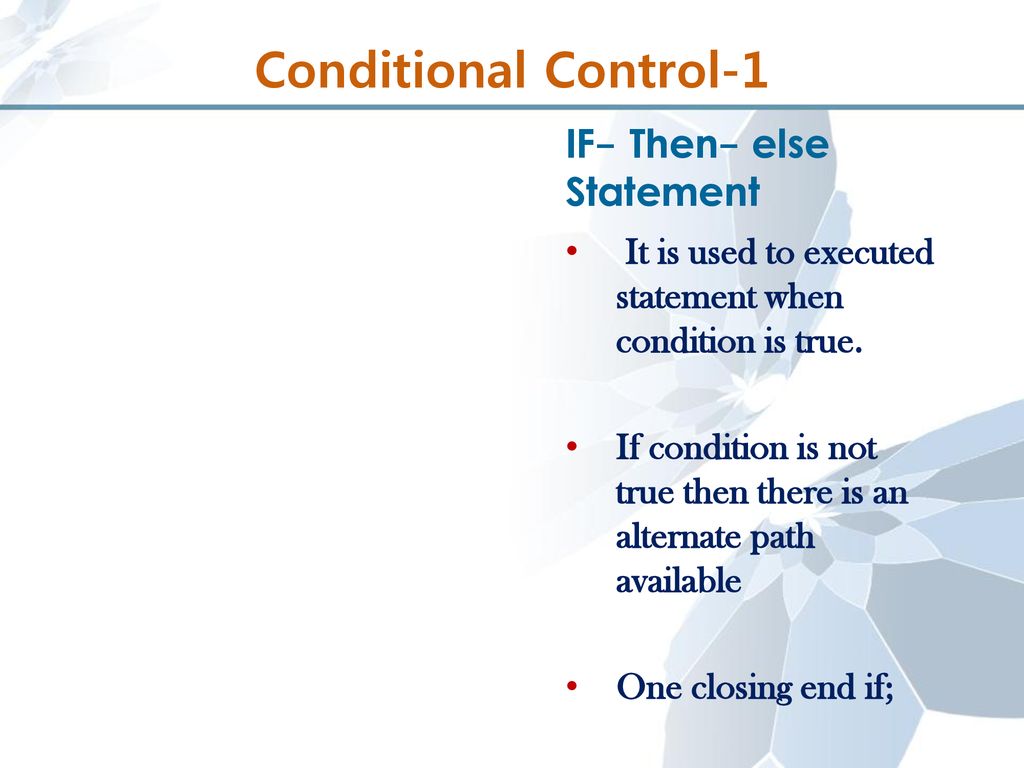 Conditional Control-1 IF- Then- else Statement