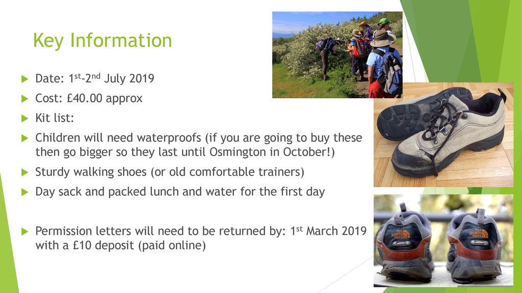 Key Information Date: 1st-2nd July 2019 Cost: £40.00 approx Kit list: