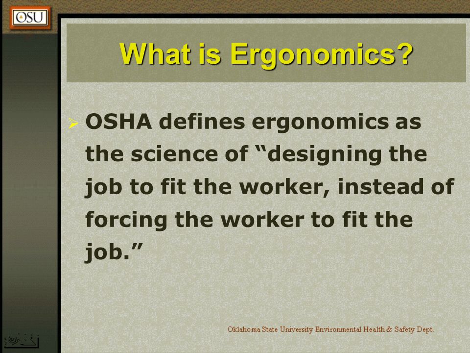 What is Ergonomics.