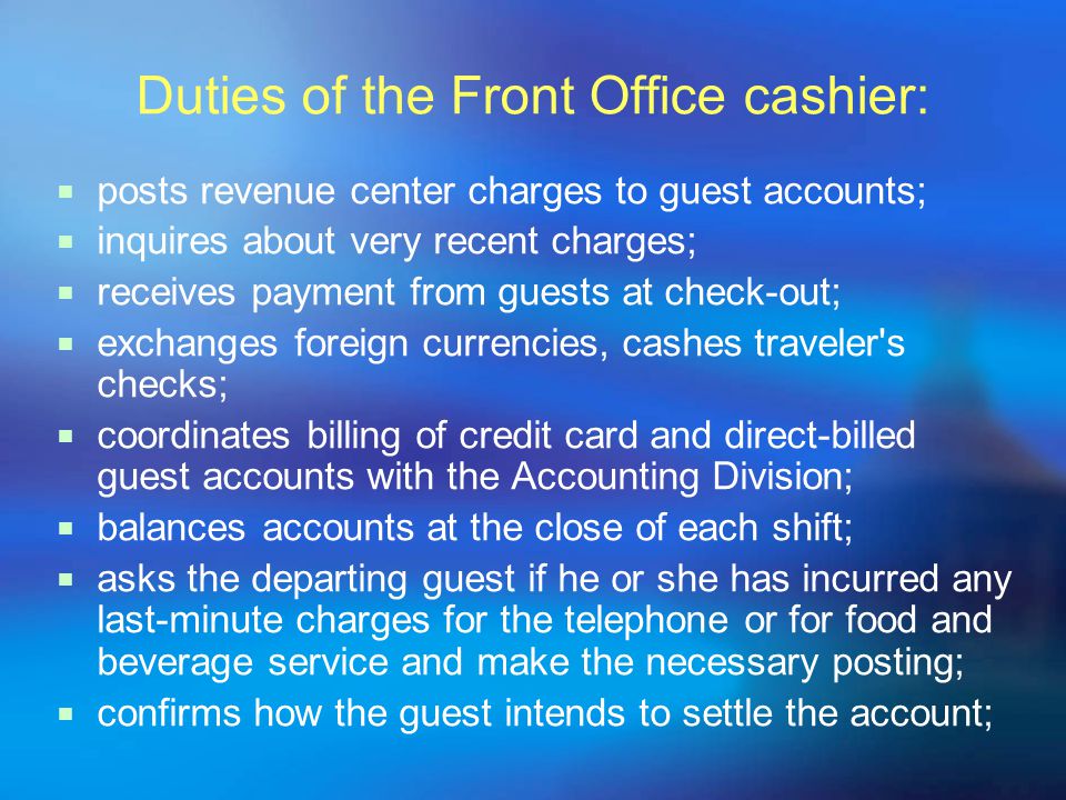 Duties of the Front Office cashier: