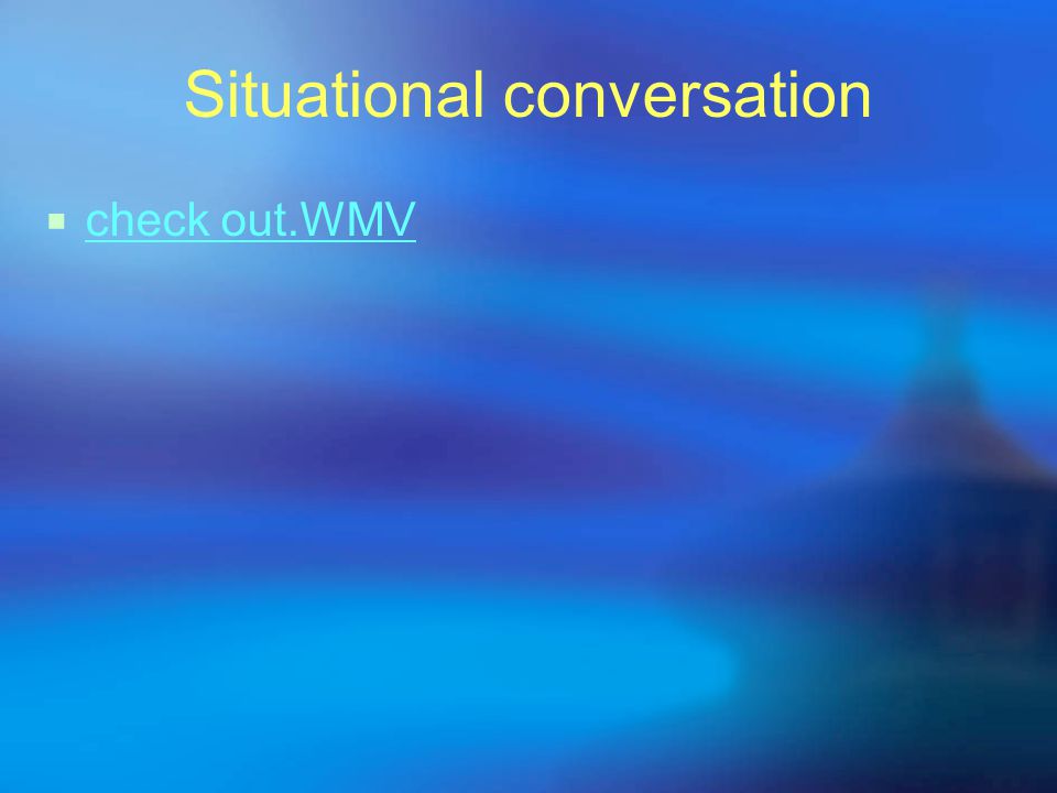 Situational conversation
