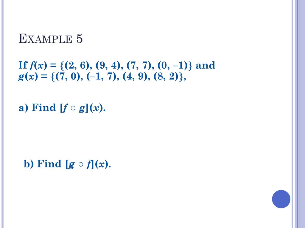 Example 5 If f(x) = (2, 6), (9, 4), (7, 7), (0, –1) and g(x) = (7, 0), (–1, 7), (4, 9), (8, 2),