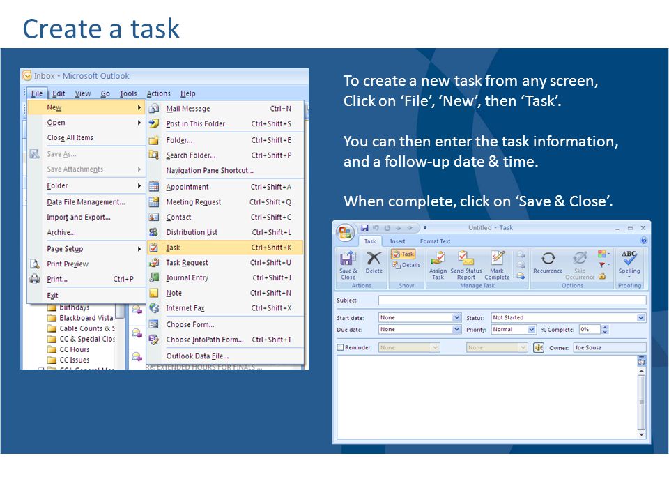 Create a task To create a new task from any screen,