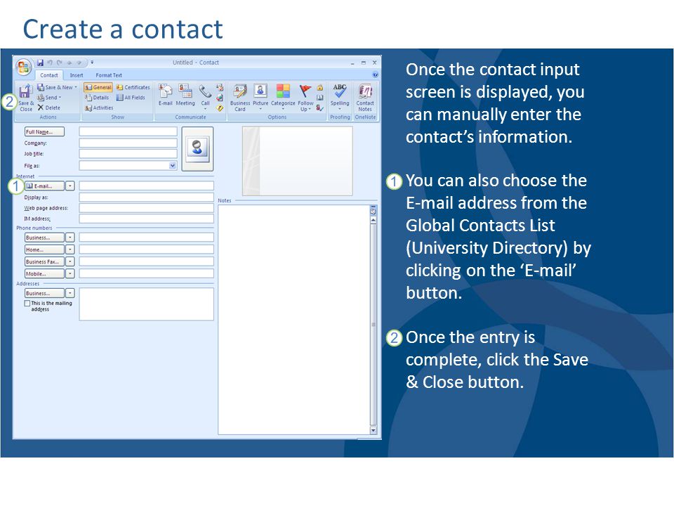 Create a contact Once the contact input screen is displayed, you can manually enter the contact’s information.