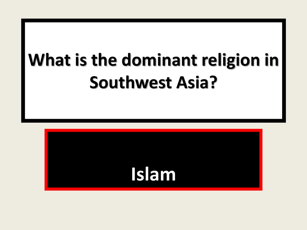 Dominant Religion In Southwest Asia