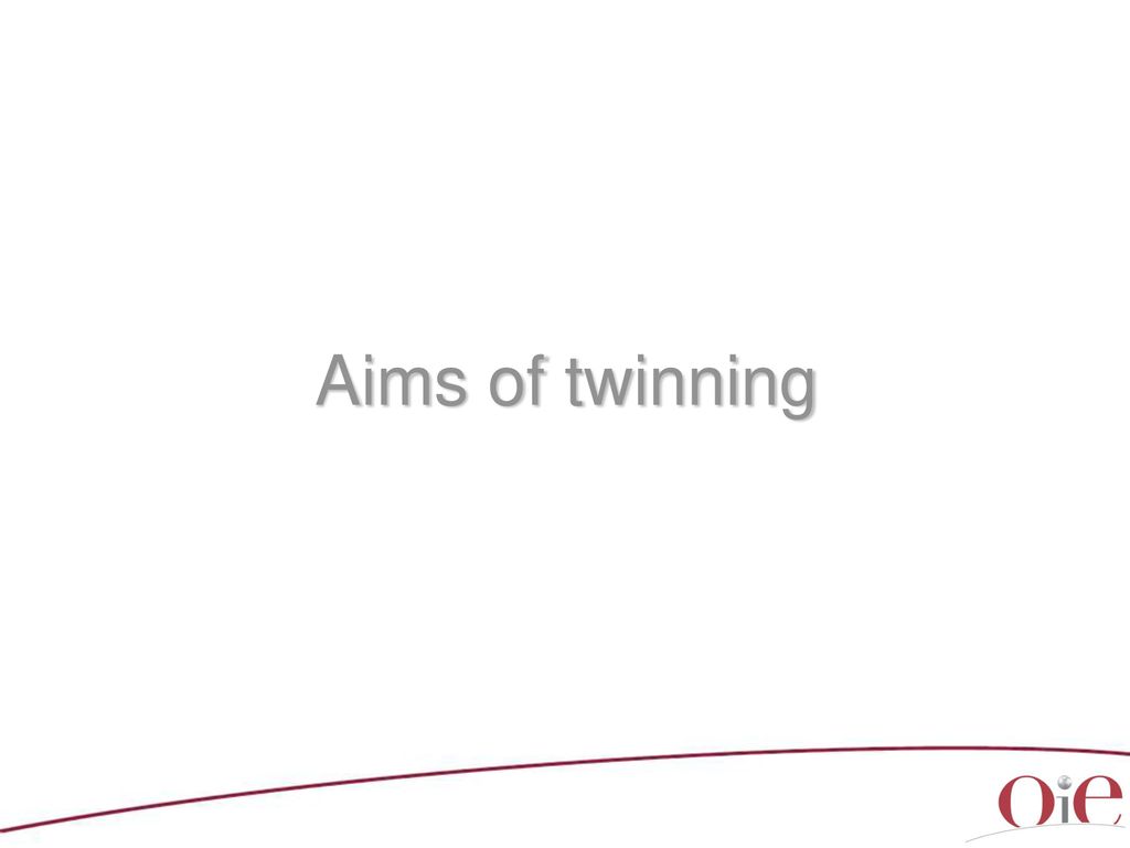 Aims of twinning
