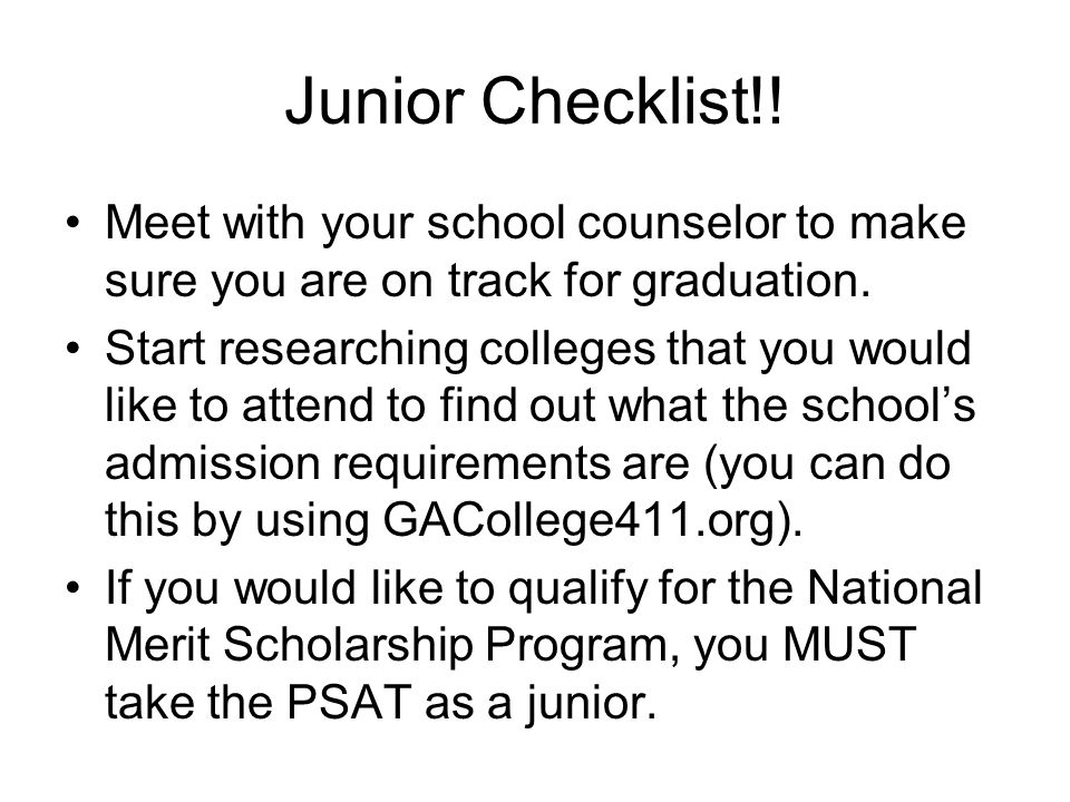 Junior Checklist!! Meet with your school counselor to make sure you are on track for graduation.
