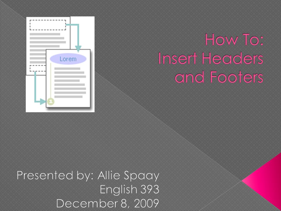 How To: Insert Headers and Footers