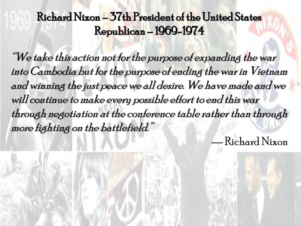 Richard Nixon – 37th President of the United States Republican –
