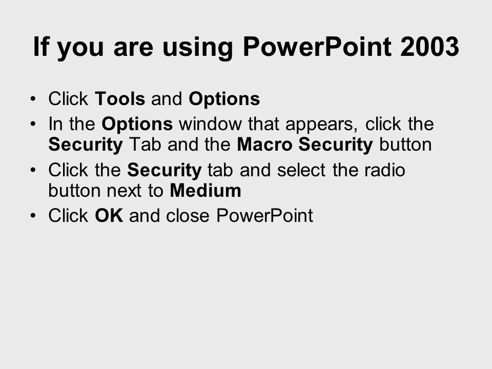 If you are using PowerPoint 2003