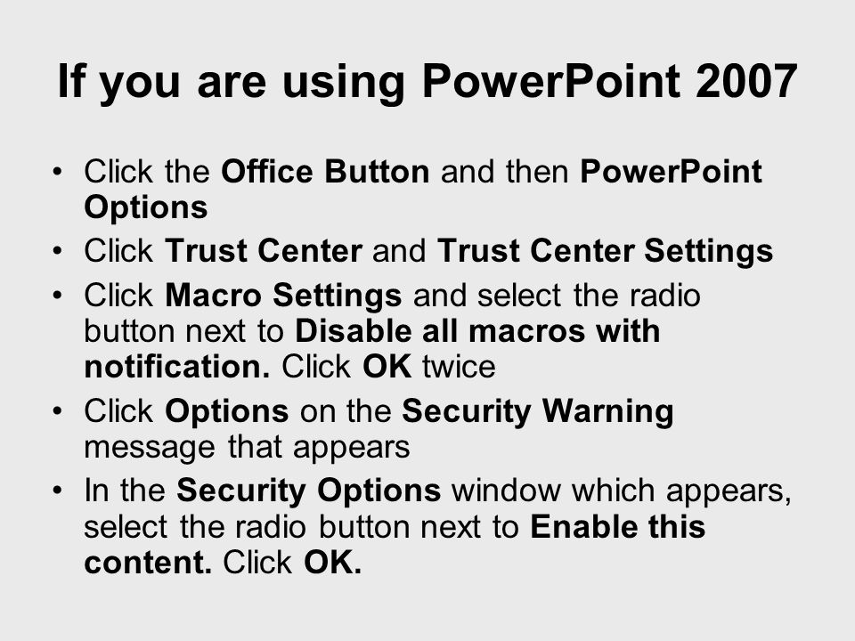 If you are using PowerPoint 2007