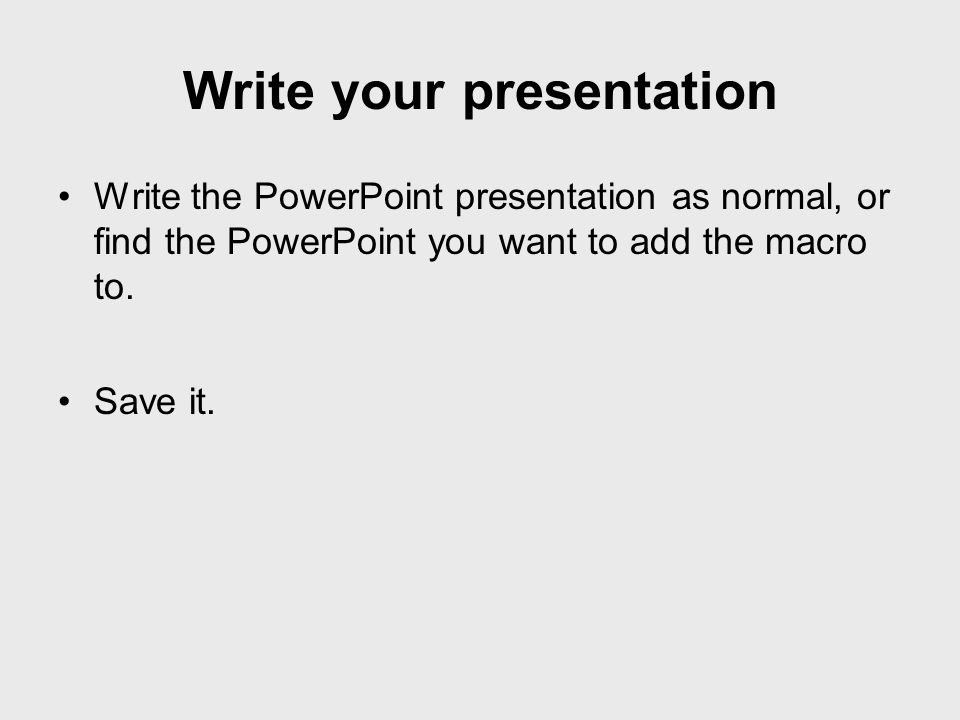 Write your presentation