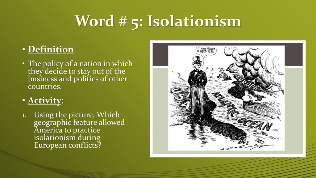 Word # 5: Isolationism Definition Activity: