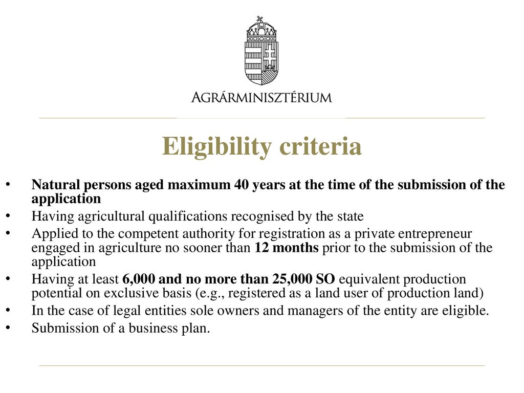 Eligibility criteria Natural persons aged maximum 40 years at the time of the submission of the application.