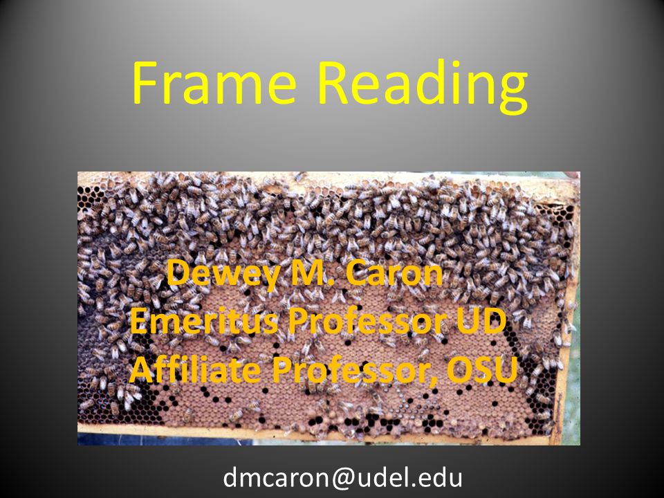 Frame Reading Dewey M. Caron Emeritus Professor UD