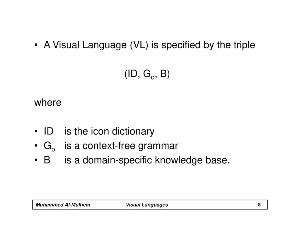 Visual Programming Languages ICS 539 Icon System Visual Languages ...