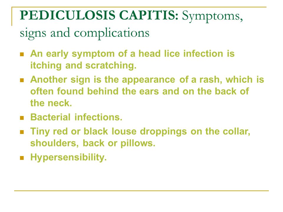 PEDICULOSIS CAPITIS: Symptoms, signs and complications