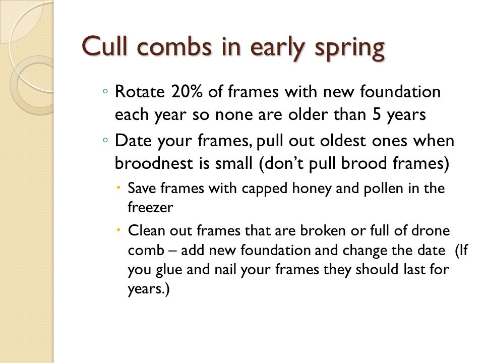 Cull combs in early spring