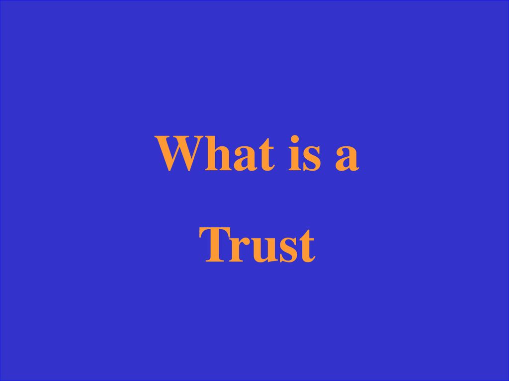 What is a Trust