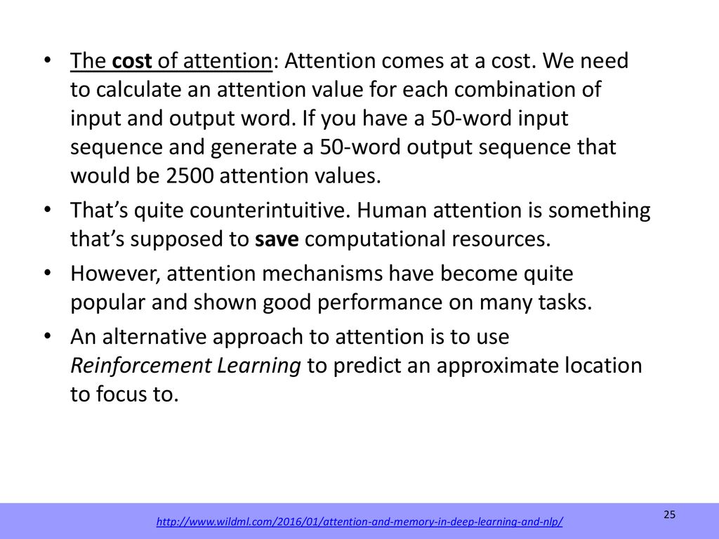 The cost of attention: Attention comes at a cost
