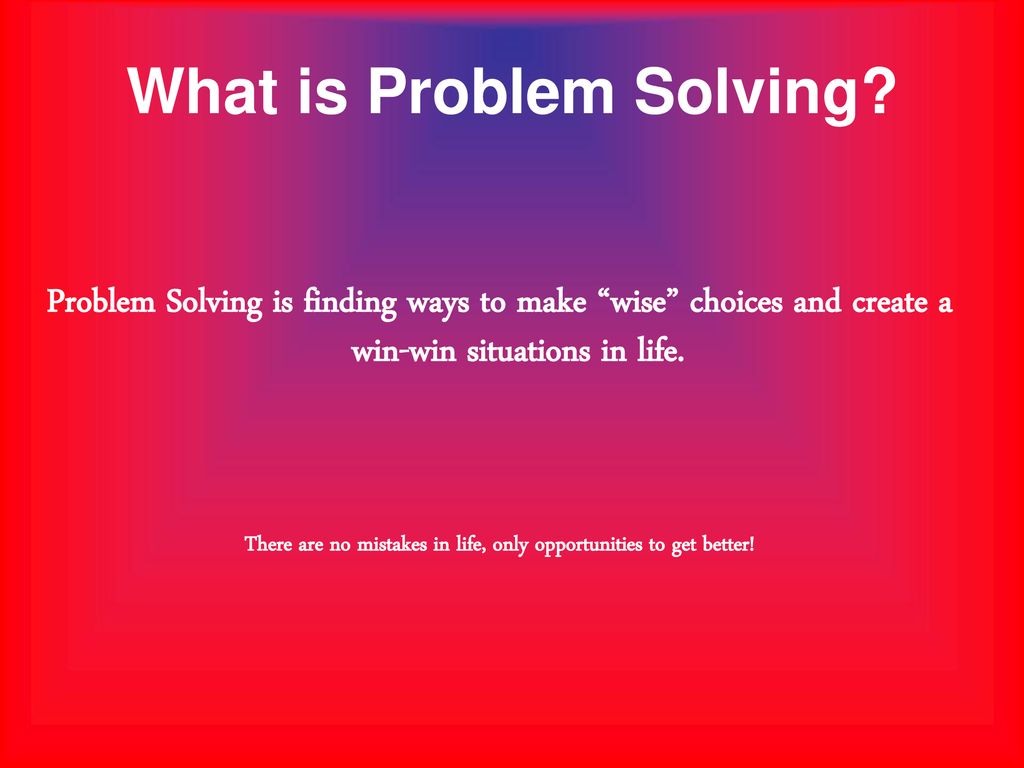 Problem Solving Ppt Download problem-solving-ppt-download