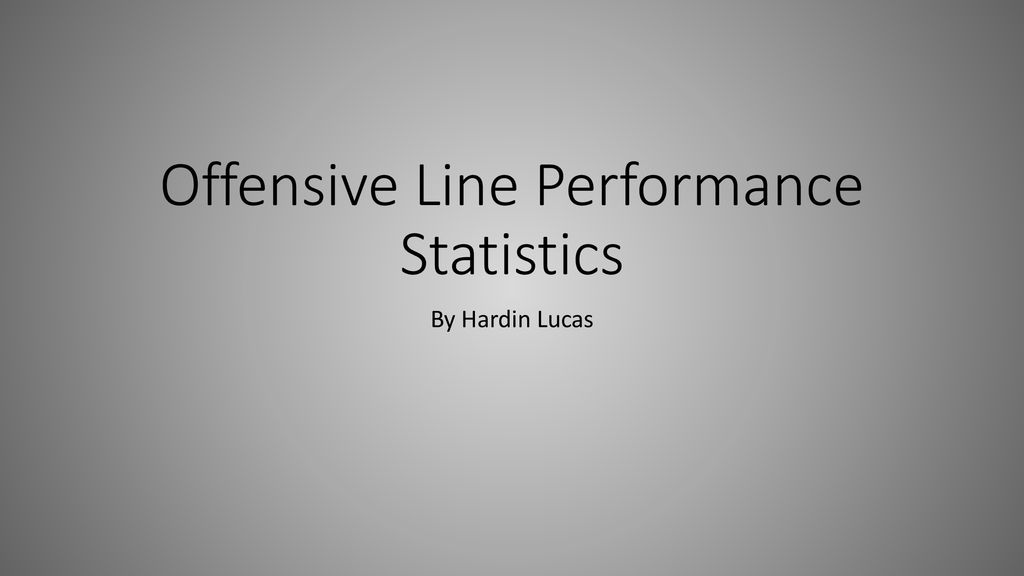Offensive Line Performance Statistics Ppt Download offensive-line-performance-statistics-ppt-download