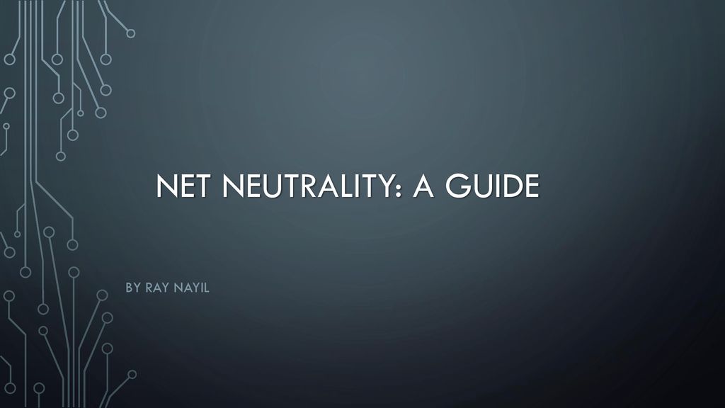 Net Neutrality A Guide Ppt Download