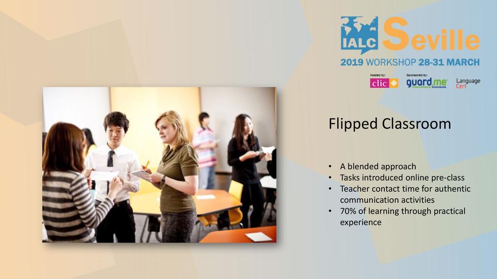 Flipped Classroom A blended approach Tasks introduced online pre-class