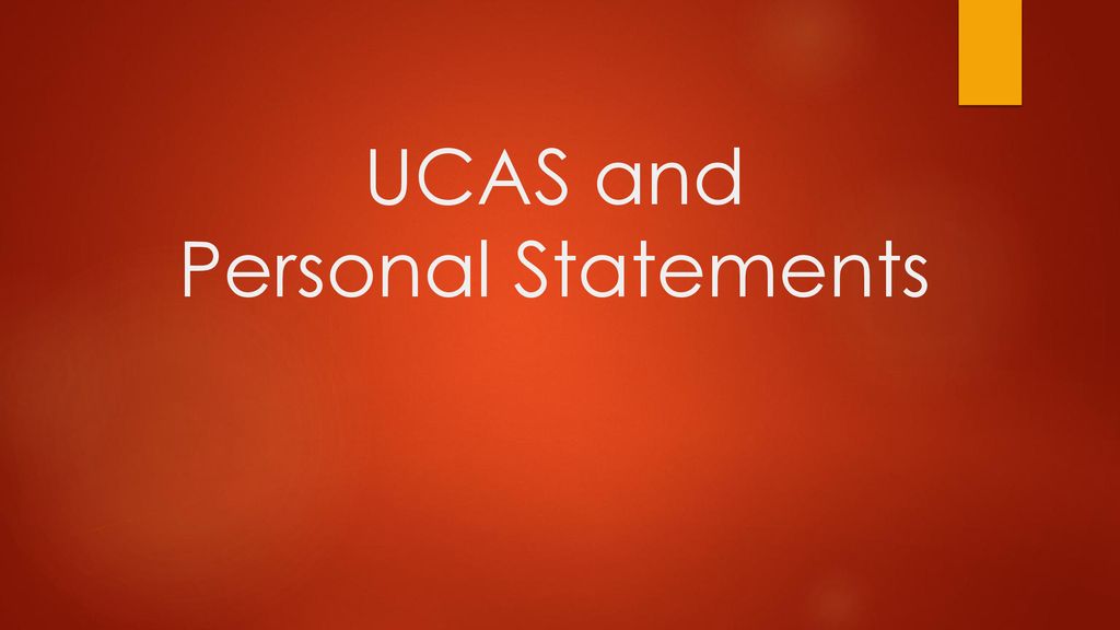 UCAS and Personal Statements ppt download
