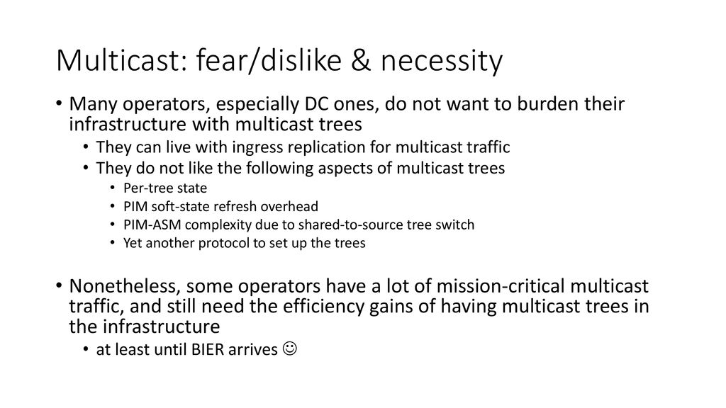 Multicast: fear/dislike & necessity