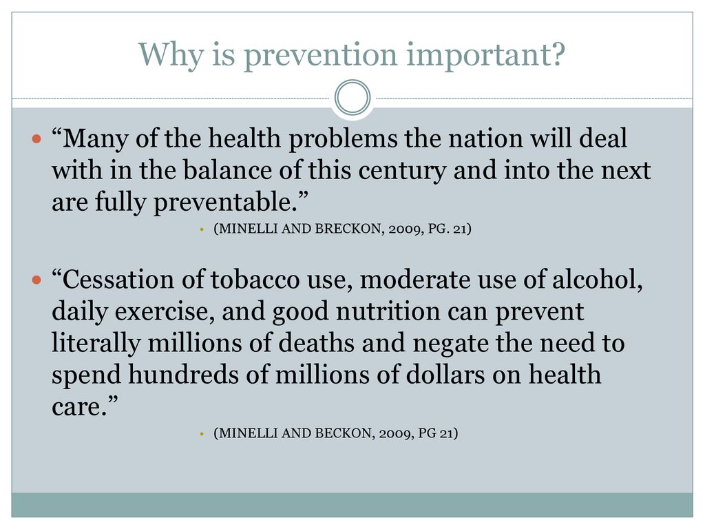 Why is prevention important
