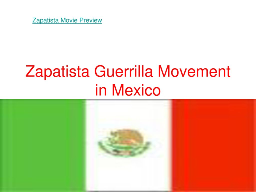 Zapatista Guerrilla Movement in Mexico - ppt download