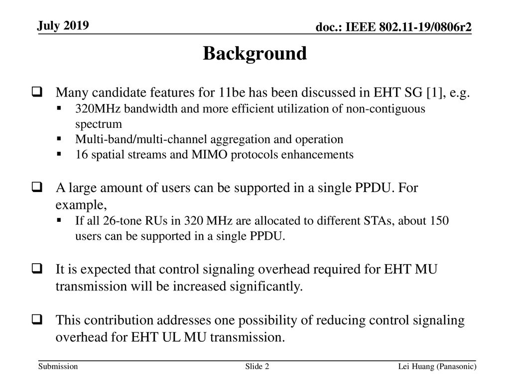 Background Many candidate features for 11be has been discussed in EHT SG [1], e.g.