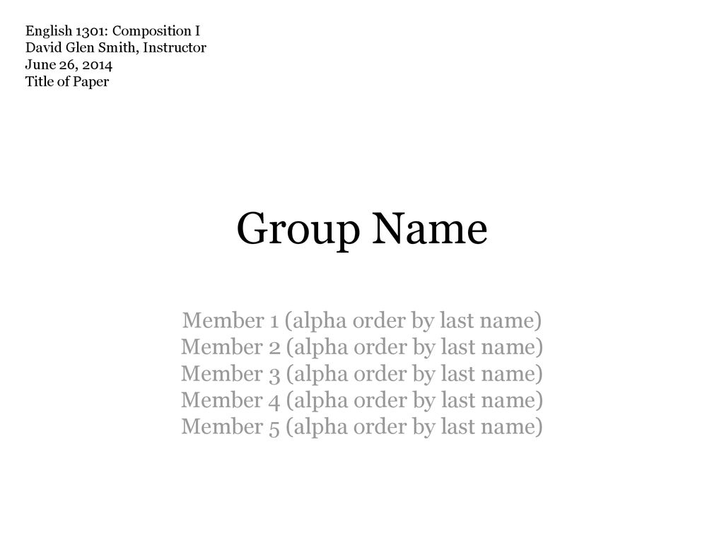 Group Name Member 1 (alpha order by last name)