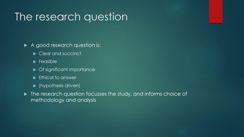 a good research question is feasible clear significant and ethical