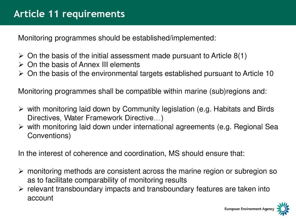 Article 11 requirements Monitoring programmes should be established/implemented: