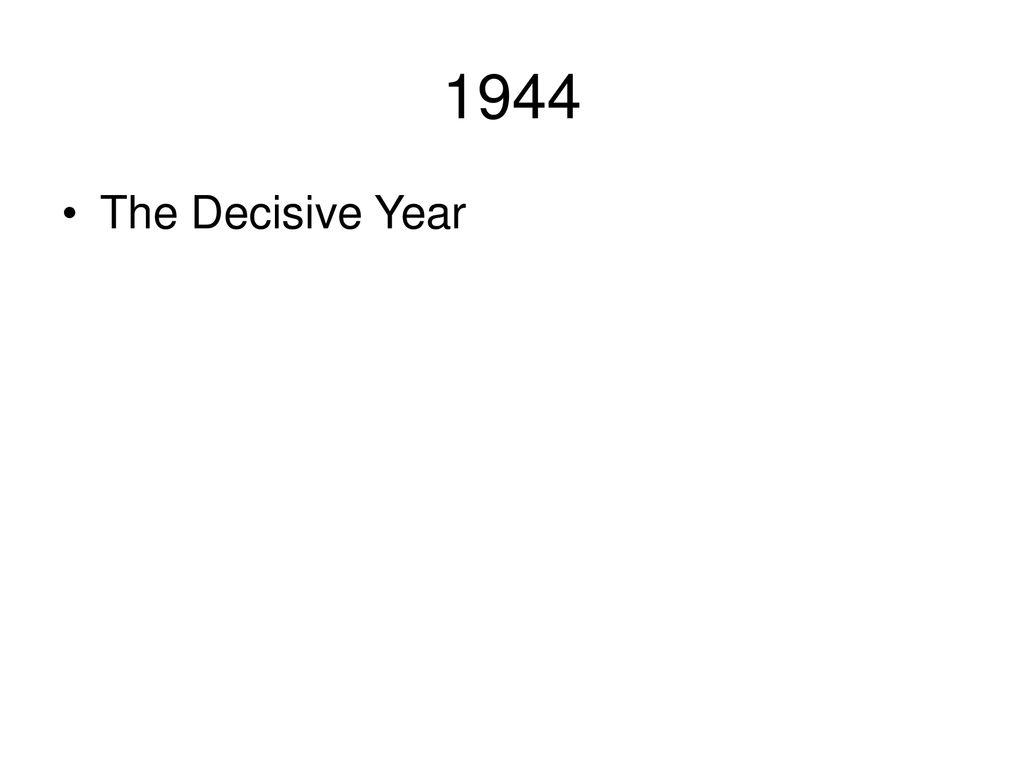 1944 The Decisive Year