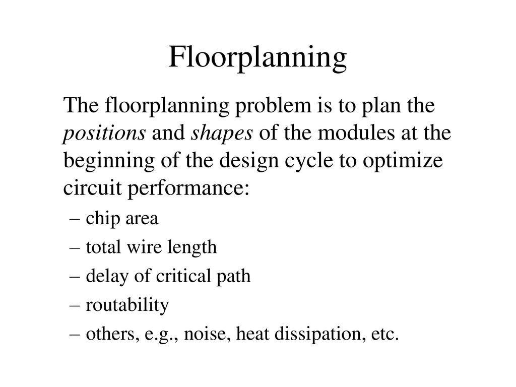 Floorplanning (Adapted from Prof. E. Young’s and Prof. Y ppt download