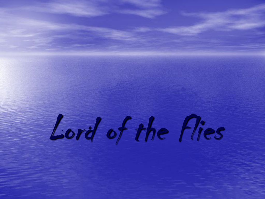 Synopsis Of Lord Of The Flies Lord of the Flies. - ppt download